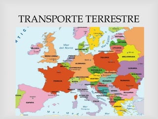 TRANSPORTE TERRESTRE
         
 