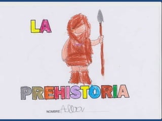 Nuestro pequeño proyecto sobre la prehistoria