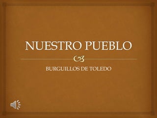 BURGUILLOS DE TOLEDO
 