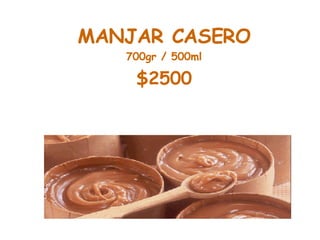 MANJAR CASERO 700gr / 500ml $2500 