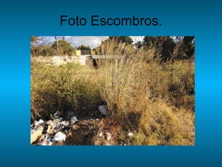 Foto Escombros. 