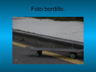 Foto bordillo. 