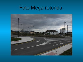 Foto Mega rotonda. 