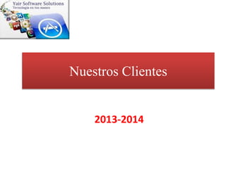 Nuestros Clientes
2013-2014
 