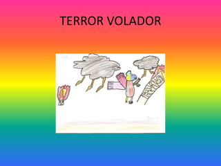 TERROR VOLADOR
