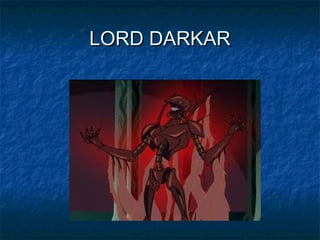 LORD DARKAR

 
