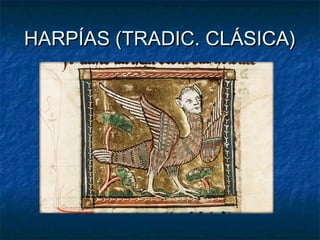 HARPÍAS (TRADIC. CLÁSICA)

 