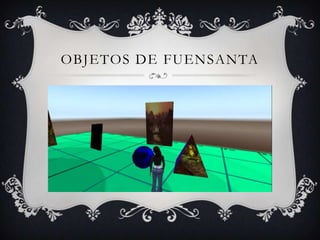OBJETOS DE FUENSANTA