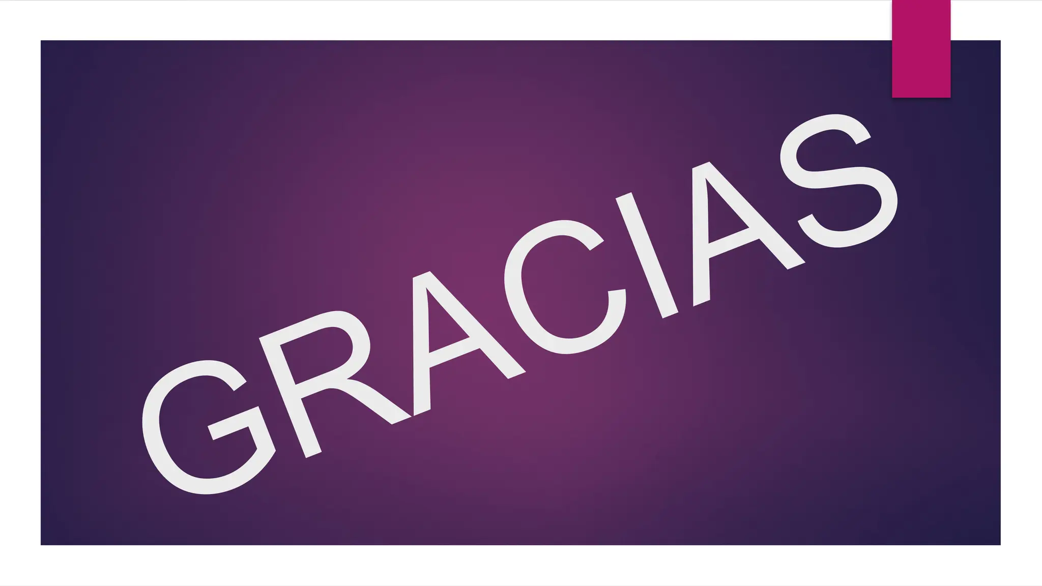 GRACIAS
 