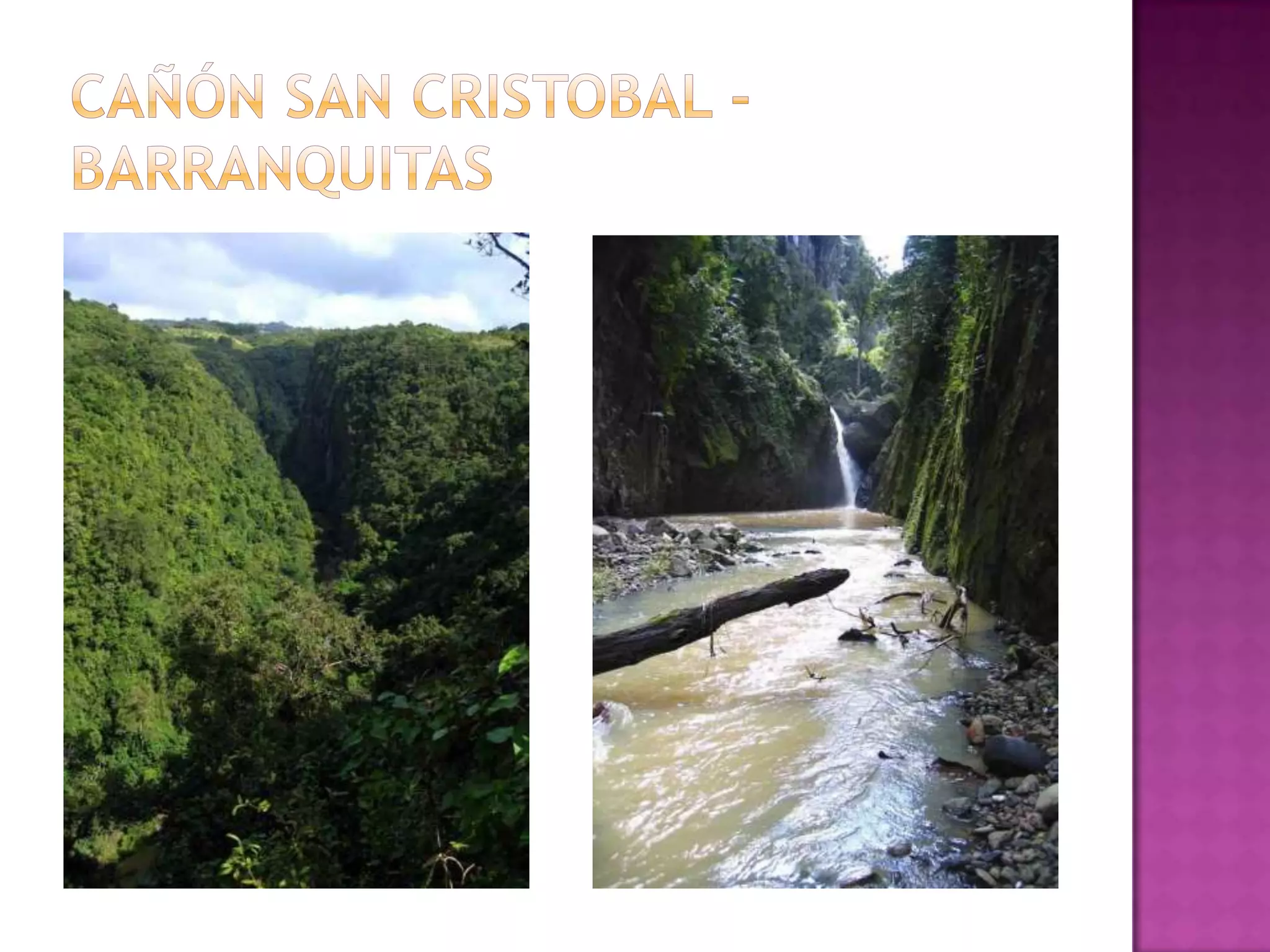 Cañón San Cristobal - Barranquitas 