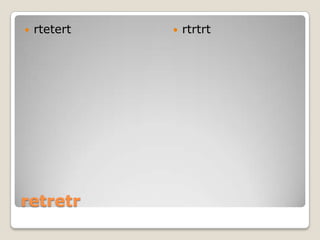 retretrrtetertrtrtrt