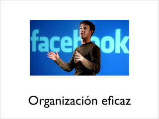 Organización eﬁcaz
 