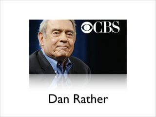 Dan Rather
 
