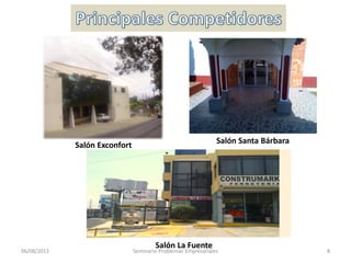 06/08/2013 Seminario Problemas Empresariales 8
Salón Exconfort Salón Santa Bárbara
Salón La Fuente
 