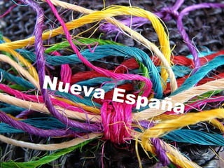 Nueva España
 