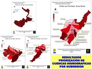 Priorización de Cuencas Hidrográficas                                                                                                                                                                                             Priorización de Cuencas Hidrográficas
                                                              del Departamento del Huila
                                                                                                                                                                                                                                                                                                del Departamento del Huila
                                                                        Orden de Prioridad Zona Occidente
                                                                                                                                                                                                                                                                                                                       Orden de Prioridad Zona Norte
                                                                  N



                                                            W             E


                                                                  S                                                                                                                                                                                                                                  N



                                                                       Rios Zona Occidente                                                                                                                                                                                                 W                E

                                                                       Río Magdalena
                                                                                                                                                                                                                                                                                                     S
                                                            Orden de Prioridad
                                                                                                                                                                                                                                                                                                R ios Z on a N ort e
                                                                 1
                                                                                                                                                                                                                                                                                                R io M ag dal ena
                                                                                                                                                                                                                                                                                          Ord en d e Pr ior ida d
                                                                                                                                                                                                                                                                                                1
                                                                                                                                                                                                                                                                                                2
                                                                                                                                                                                                                                                                                                3
                                                                                                                                                         Rio Ma gda lena
                                                                                                                                                                                                                                                                                                4
                                                                                                                                                                                                                                                                                                5
                                                                                                                                                                                                                                                                                                6
                                                                                                                                                                                                                                                                                                7
                                                                                                                                                                                                                                                                                                8
                                                                                                                                                                                                                                                                                                9                       RIO PATA
                                                                                                                                                                                                                                                                                                10
                                                                                                                                                                                                                                                                                                11
                                                                                                                                                                             RIO PAEZ                                                                                                           12
                                                                                                                                                                                                                                                                                                13




                                                                                                                                                                                                                                                                                                                RIO AIPE                                                  RIO CABRERA




                                                                                                                                                                                                                                                                                          RIO BACHE
                                                                              Corporación Autónoma Regional del Alto Magdalena
                                                                                      Sistema de Información Ambiental                                                                                                                                                                                                                                              RIO VILLAV IEJA
                                                                                                    2005
                                                                                                                                                                                                                                                                                                                                                            RIO FOR TA LECILLAS


    Priorización de Cuencas Hidrográficas                                                                                                Priorización de Cuencas Hidrográficas                                                                                                          RIO YAGUARA
           del Departamento del Huila                                                                                                           del Departamento del Huila                                                                                                                                                                                  RIO CEIBAS

                                     Orden de Prioridad Zona Sur                                                                                                         Orden de Prioridad Zona Centro
                 N                                                                                                                                   N
                                                                                                                                                                                                                                                                                                                                                         RIO FRIO (RIVERA)
        W                E                                                                                                                 W                 E


                    S                                                                                                                                S                                                                                                                                                   QUEBR ADA EL HO BO
                                                                                                                                                R ios Z on a C en tr o                                                                                                                                                                              QUEB RAD A EL A REN OSO
                                                                                                                                                R io M ag dal ena
                R ios Z on a Su r
                                                                                                                                          Ord en d e Pr ior ida d
                R ío M a gd ale na                                                                                                              1
         Ord en d e Pr ior ida d
                1
                                                                                                                                                2
                                                                                                                                                3
                                                                                                                                                                                                                                                                                                                                                RIO NEIVA
                                                                                                                                                4
                2
                3
                4
                                                                                                                                                5
                                                                                                                                                6
                                                                                                                                                                                        Q UE B RA D A B U E N A V IS TA                                QU E BR A D A G U AN D IN O SA
                                                                                                                                                                                                                                                                                                                               RIO MAGDALENA (CAUCE) 2
                5                                                                                                                               7
                                                                                                                                                8
                6
                                                                                                                                                9
                7
                                                                                                                                                10                                                                                                  QU EBRADA LA HON DA
                8                                                                                                                                           QU EB RA DA Y A G UILG A
                                                  RIO B O R DO N E S                                                                            11
                9
                                                                                                                                                12
                                                                        QU E BR A D A G U AYA BO                                                13
                                                                                                                                                                                                                                                        RIO L O RO

                                                                                             Q UE B RA D A O P O RA P A
                                                                                                                                                                 QU EBRADA LAGU NILLA
                                                                                                                                                                                                                                                                                                                Corporación Autónoma Regional del Alto Magdalena
RIO M A G DA L E N A ( CA U C E ) 1
                                                                                                                                          Q UE B RA D A L A M A ITU N A
                                                                                                                                                                                                                                                     Q UE B RA D A M A JO

                                                                                                                                                                                                                                        QU EBRADA GARZON
                                                                                                                                                                                                                                                                                                                        Sistema de Información Ambiental
                                                                                                                                                         Q UE B RA D A E L H IG A D O
                                                                                                                                                                                                                                    Q UE B RA D A L A S D A M A S                                                                     2005
                                                                                                                      RIO T IM A NA

                                                                                                                                               RIO M A G DA L E N A ( CA U C E ) 1




                                                                                                                                                                                                                                                                                             RESULTADOS
                                                                                                       Q UE B RA D A C A L E N TU RA S




            R IO OS OG U AIC O

                                                                                                                                                                                                                      RIO S UA ZA




                                                                                                                                                                                                                                                                                           PRIORIZACION DE
                    RIO N AR AN JO



                                                                                          RIO G UA RA P A S




                                                                                                                                                                                                                                                                                        CUENCAS HIDROGRAFICAS
                                                                                                                                                                                                                                                                                            POR SUBREGION
                             Corporación Autónoma Regional del Alto Magdalena                                                                                     Corporación Autónoma Regional del Alto Magdalena
                                     Sistema de Información Ambiental                                                                                                     Sistema de Información Ambiental
                                                   2005                                                                                                                                 2005
 