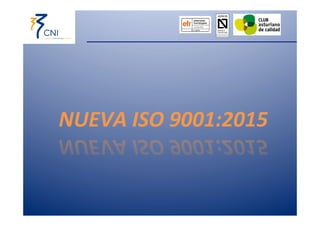 NUEVA 
ISO 
9001:2015 
 