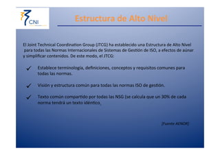 Estructura 
de 
Alto 
Nivel 
El 
Joint 
Technical 
Coordina,on 
Group 
(JTCG) 
ha 
establecido 
una 
Estructura 
de 
Alto ...