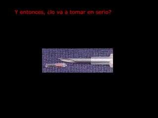 Y entonces, ¿lo va a tomar en serio? 