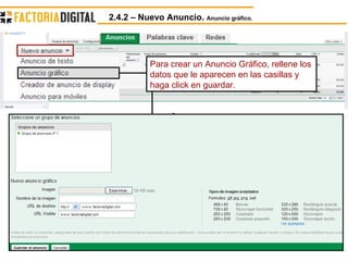 Para crear un Anuncio Gráfico, rellene los datos que le aparecen en las casillas y haga click en guardar. 2.4.2 – Nuevo Anuncio.  Anuncio gráfico. 