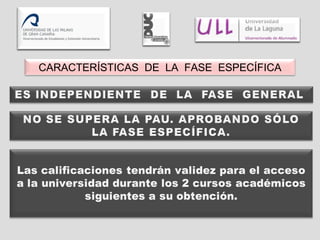 CARACTERÍSTICAS  DE  LA  FASE  ESPECÍFICA 