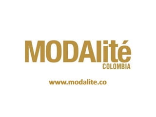 www.laweb.com.co
www.modalite.cowww.modalite.co
 
