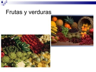 Frutas y verduras 