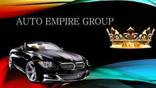 AUTO EMPIRE GROUP
 