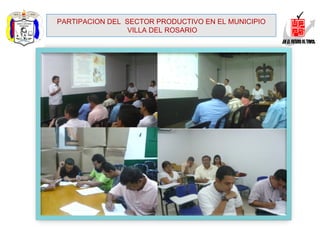 PARTIPACION DEL  SECTOR PRODUCTIVO EN EL MUNICIPIO VILLA DEL ROSARIO 