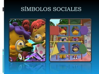 SÍMBOLOS SOCIALES  