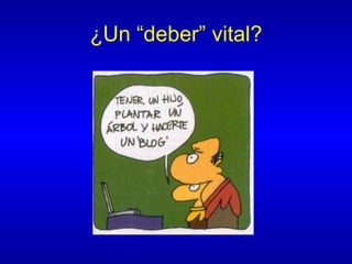 ¿Un “deber” vital? 