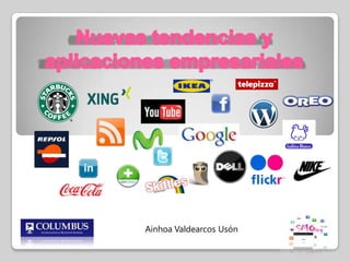 Nuevas tendencias y aplicaciones empresariales Ainhoa ValdearcosUsón 