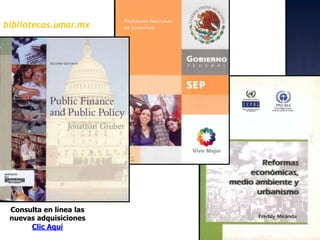 bibliotecas.umar.mxConsulta en línea las  nuevas adquisicionesClic Aquí  