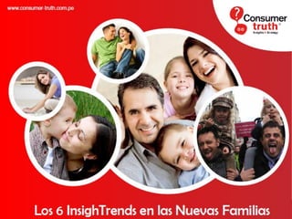 Insights & Trends Nuevas Familias
 