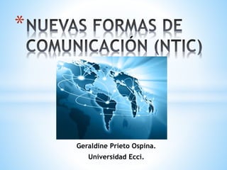 Geraldine Prieto Ospina.
Universidad Ecci.
*
 