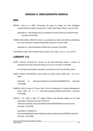 UNIDAD 1
BIBLIOGRAFÍA BÁSICA
ABADAL, Ernest Sistemas y servicios de información digital. Gijón: Trea, 2001
BORGMAN, Christ...