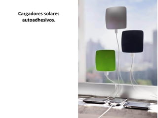 Cargadores solares
autoadhesivos.

 