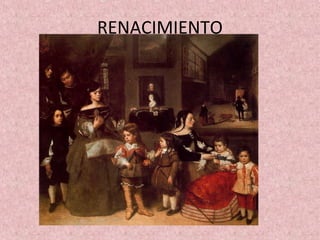 RENACIMIENTO
 