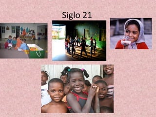 Siglo 21
 