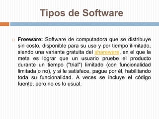 Tipos de SoftwareCódigo abierto(en inglés open source) es el término con el que se conoce al software distribuido y desarrollado libremente.El código abierto tiene un punto de vista más orientado a los beneficios prácticos de compartir el código que a las cuestiones morales y/o filosóficas las cuales destacan en el llamado software libre.El software de código abiertoque está licenciado de tal manera que los usuarios pueden estudiar, modificar y mejorar su diseño mediante la disponibilidad de su código fuente.El software gratis no necesariamente tiene que ser software libre, y rara vez es de código abierto.