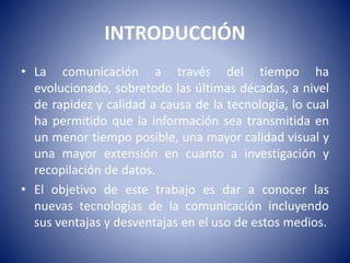 Nuevas tecnologías de la comunicación y la información