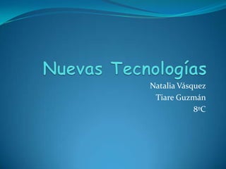Natalia Vásquez
 Tiare Guzmán
            8ºC
 