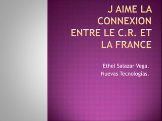 Ethel Salazar Vega.
Nuevas Tecnologías.
 