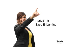 SMART at
Expo E-learning
 