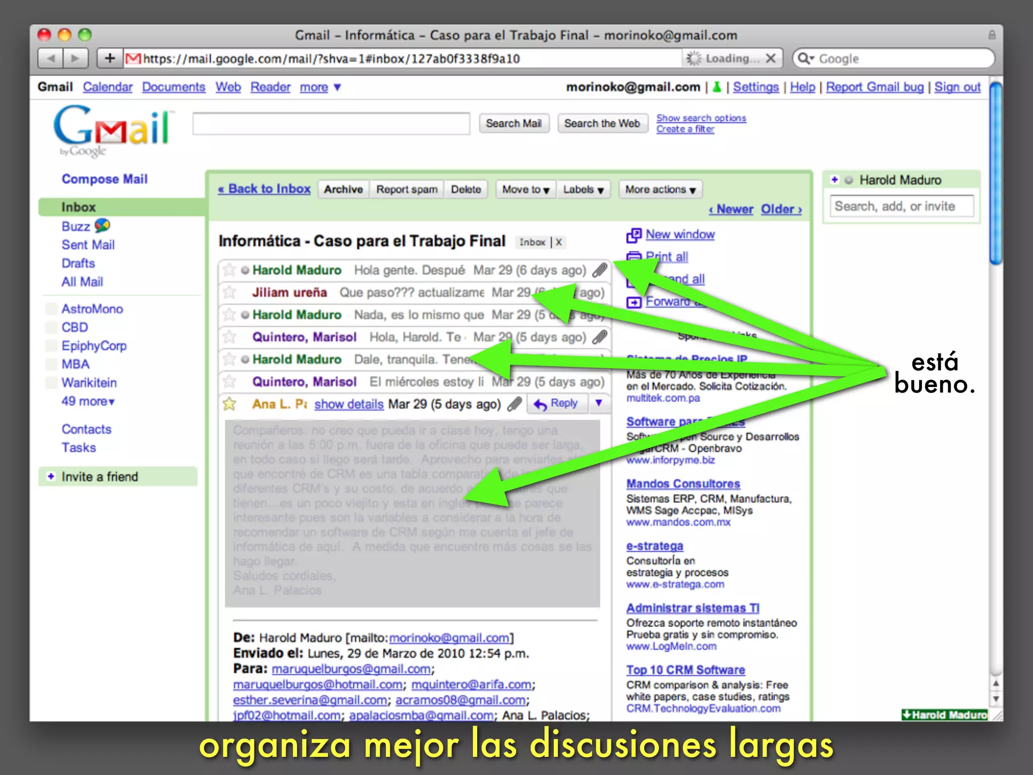está
                                        bueno.




organiza mejor las discusiones largas
 