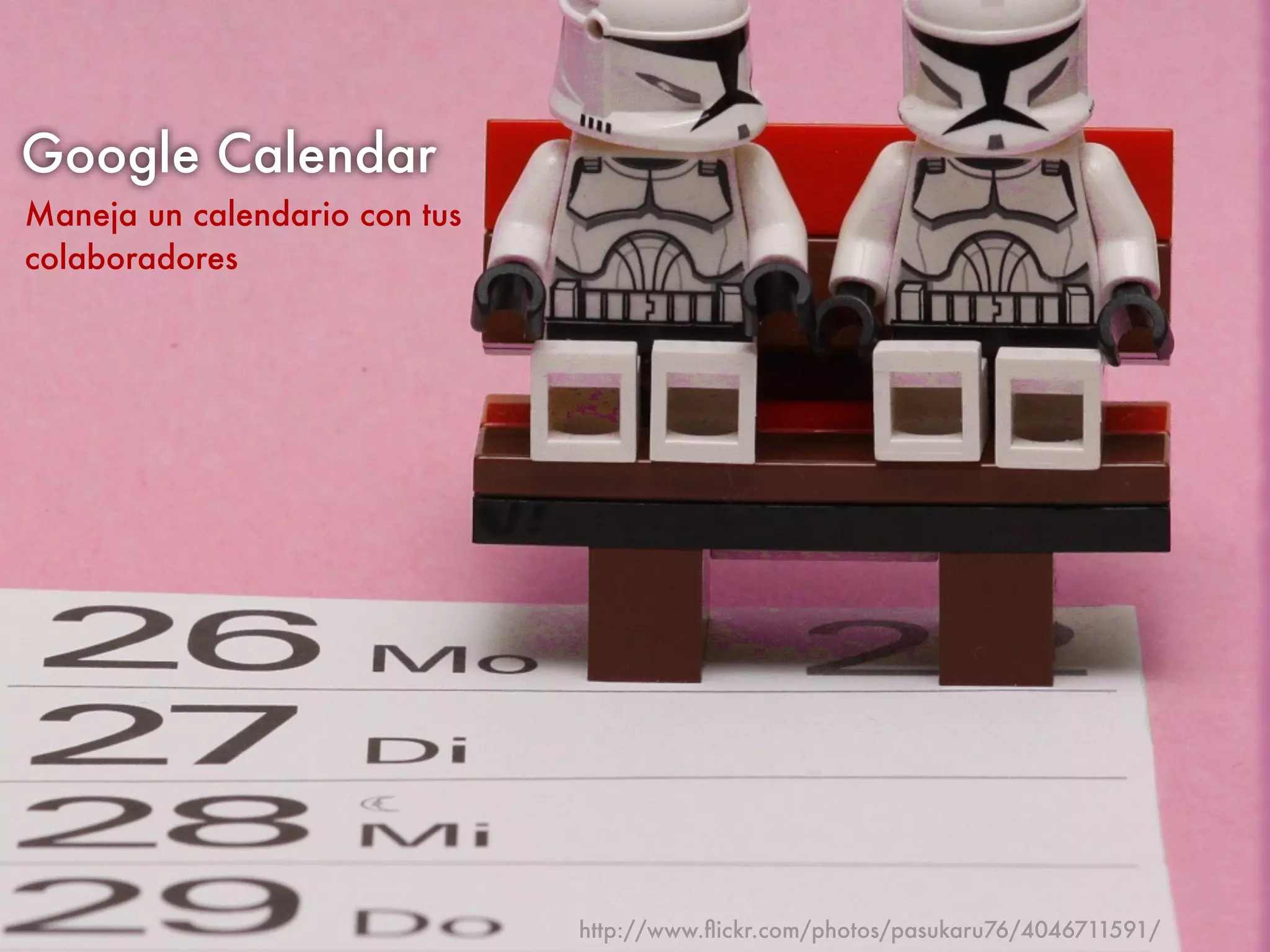 Google Calendar
Maneja un calendario con tus
colaboradores




                               http://www.ﬂickr.com/photos/pasukaru76/4046711591/
 