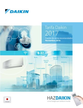 Tarifa Daikin
2017
Noviembre 2016
Precios de venta recomendados
 