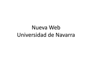 Nueva Web
Universidad de Navarra
 