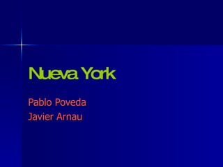 Nueva York Pablo Poveda  Javier Arnau 