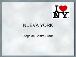 NUEVA YORK Diego de Castro Prado 